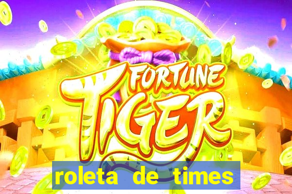 roleta de times fifa 24